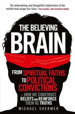 The Believing Brain (eBook, ePUB) - Shermer, Michael