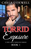 Torrid Exposure - Book 1 (Torrid Exposure New Adult Romance Series, #1) (eBook, ePUB)