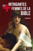 Les plus intrigantes femmes de la Bible (eBook, ePUB)