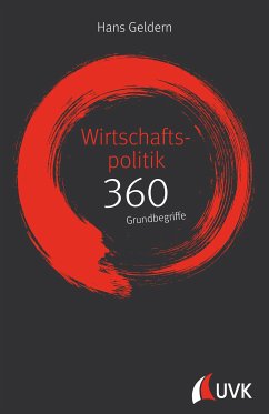 Wirtschaftspolitik: 360 Grundbegriffe kurz erklärt (eBook, PDF) - Geldern, Hans