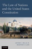 The Law of Nations and the United States Constitution (eBook, ePUB)
