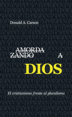 Amordazando a Dios (eBook, ePUB) - A. Carson, Donald