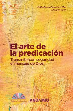 El arte de la predicación (eBook, ePUB) - Mira, Francisco; Birch, Andrés