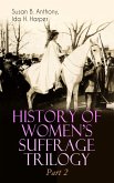 HISTORY OF WOMEN'S SUFFRAGE Trilogy - Part 2 (eBook, ePUB)