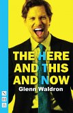 The Here and This and Now (NHB Modern Plays) (eBook, ePUB)