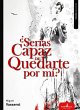 Serías capaz de quedarte por mí... - Bild 1