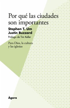 Por qué las ciudades son importantes (eBook, ePUB) - T. Um, Stephen; Buzzard, Justin