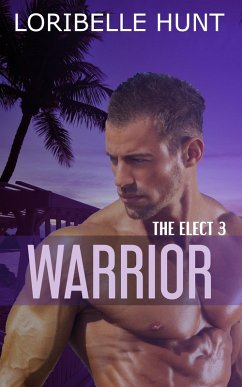 Warrior (The Elect, #3) (eBook, ePUB) - Hunt, Loribelle