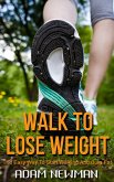Walk To Lose Weight (eBook, ePUB)