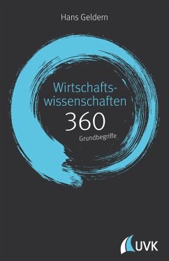 Wirtschaftswissenschaften: 360 Grundbegriffe kurz erklärt (eBook, ePUB) - Geldern, Hans