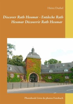 Discover Rath Heumar - Entdecke Rath Heumar Découvrir Rath Heumar (eBook, ePUB)