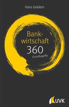 Bankwirtschaft: 360 Grundbegriffe kurz erklärt (eBook, ePUB) - Geldern, Hans