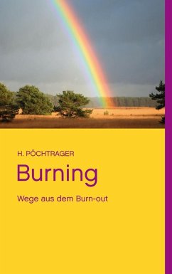 Burning (eBook, ePUB) - Pöchtrager, H.