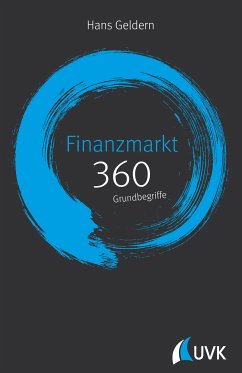 Finanzmarkt: 360 Grundbegriffe kurz erklärt (eBook, ePUB) - Geldern, Hans
