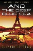 Mammoth Books presents And the Deep Blue Sea (eBook, ePUB)