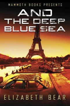 Mammoth Books presents And the Deep Blue Sea (eBook, ePUB) - Bear, Elizabeth