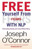 Free Yourself From Fears with NLP (eBook, ePUB)