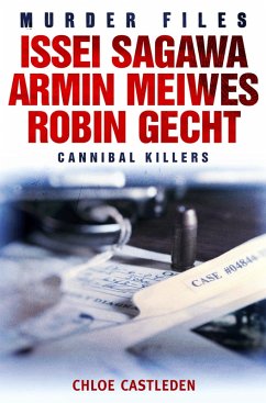 Cover Issei Sagawa, Armin Meiwes, Robin Gecht (eBook, ePUB)