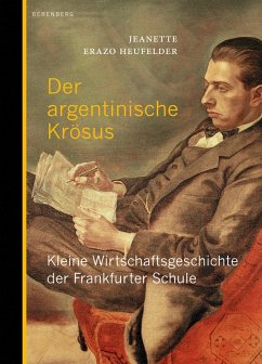 Der argentinische Krösus (eBook, ePUB) - Erazo Heufelder, Jeanette
