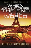 Mammoth Books presents When We Went to See the End of the World (eBook, ePUB)