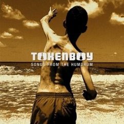 Songs From The Humdrum - Tokenboy