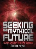 Seeking the Mythical Future (eBook, ePUB)