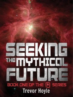 Cover Seeking the Mythical Future (eBook, ePUB)