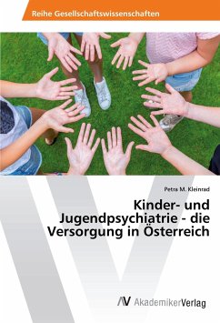 Kinder- und Jugendpsychiatrie - die Versorgung in Österreich