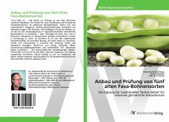 Anbau und Prüfung von fünf alten Fava-Bohnensorten - Baldauf, Anton;Schmölz, Elke N.