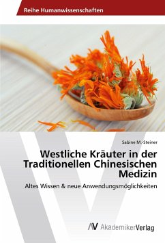 Westliche Kräuter in der Traditionellen Chinesischen Medizin - M.-Steiner, Sabine