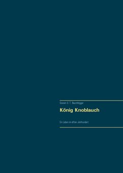 König Knoblauch - Baumhögger, Goswin G. T.