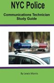 NYC Police Communications Technician Exam Review Guide (eBook, ePUB)