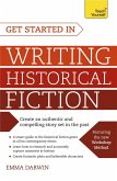 Get Started in Writing Historical Fiction (eBook, ePUB)