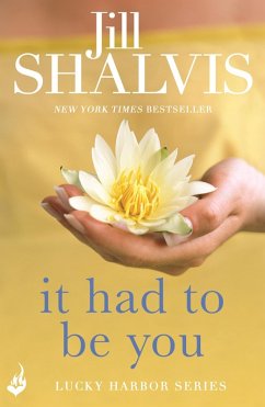 It Had to Be You (eBook, ePUB) - Shalvis, Jill It Had to Be You (eBook, ePUB) - Shalvis, Jill