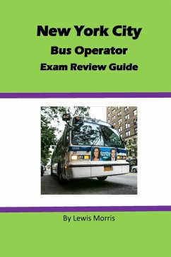 New York City Bus Operator Exam Review Guide (eBook, ePUB) - Morris, Lewis