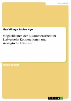 Möglichkeiten der Zusammenarbeit im Luftverkehr. Kooperationen und strategische Allianzen (eBook, ePUB)