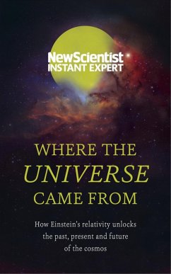 Where the Universe Came From (eBook, ePUB) - New Scientist