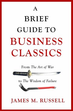 A Brief Guide to Business Classics - Russell, James M.