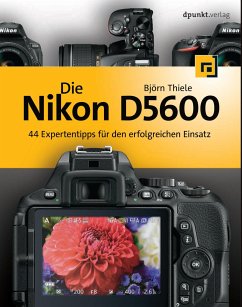 Die Nikon D5600 - Thiele, Björn