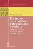 El camino de la palabra, entre escucha y rechazo : significado y función de las citas de Isaías en la obra lucana El camino de la palabra, entre escucha y rechazo : significado y función de las citas de Isaías en la obra lucana