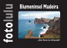 Blumeninsel Madeira - Bild 1