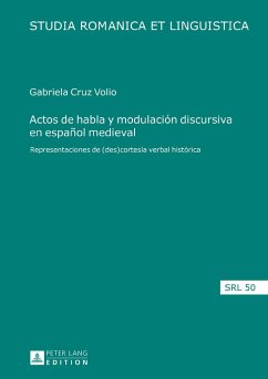 Actos de habla y modulación discursiva en español medieval - Cruz Volio, Maria Gabriela