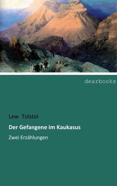 Der Gefangene im Kaukasus - Tolstoi, Leo N.