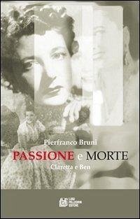 Cover Passione e morte. Claretta e Benito