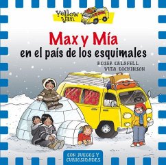 Yellow Van 7. Max y Mía en el país de los esquimales - Dickinson, Vita