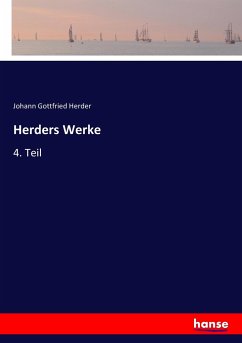 Herders Werke - Herder, Johann Gottfried