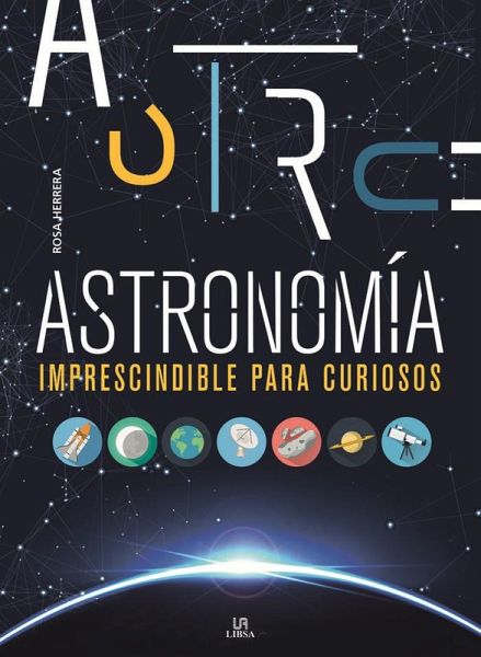 Astronomía imprescindible para curiosos Astronomía imprescindible para curiosos