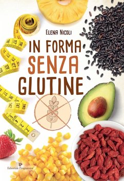 In forma senza glutine - Nicoli, Elena
