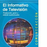 El informativo de televisión : producción, guión y edición audiovisuales