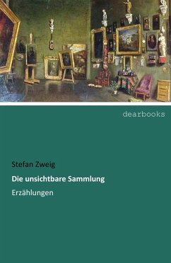 Die unsichtbare Sammlung - Zweig, Stefan